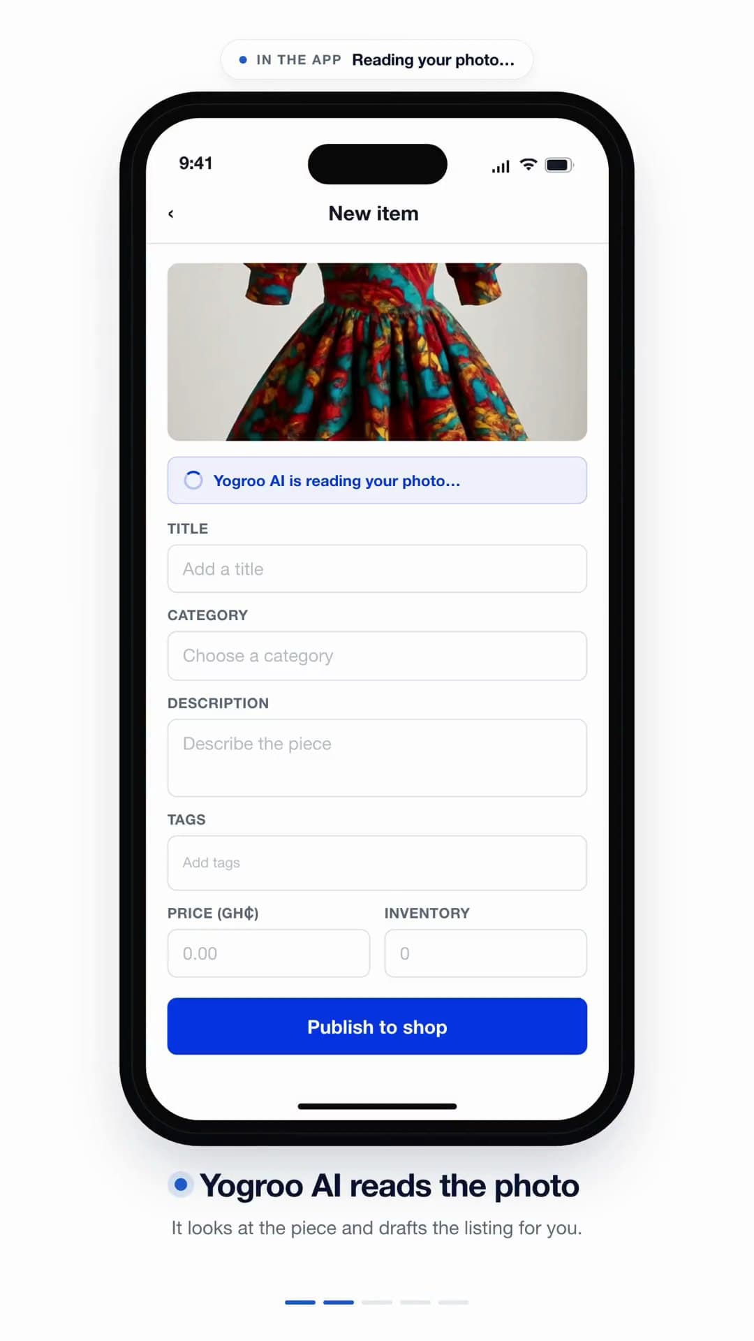 The Yogroo Business app: a catalogue holding two published pieces, then the camera pointed at a finished wrap dress, then a new-item screen with the title, category, description and tags filled in and waiting to be checked before anything is published.